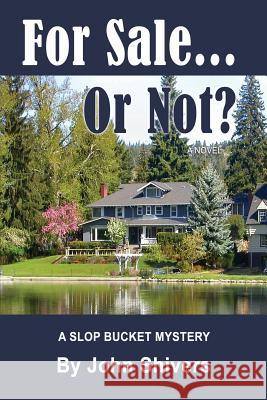 For Sale... or Not? John Shivers 9781799070139 Independently Published - książka