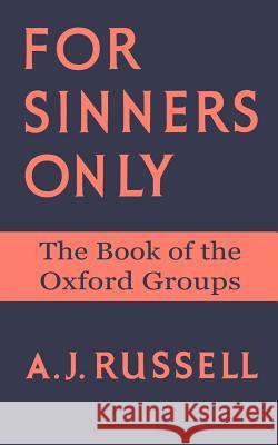 For Sinners Only Arthur J Russell 9781587361784 Hats Off Books - książka