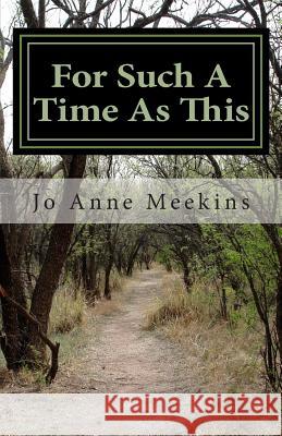 For Such A Time As This Jo Anne Meekins 9781463602574 Createspace Independent Publishing Platform - książka