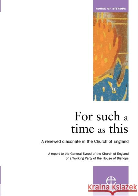 For Such a Time as This: A Renewed Diaconate in the Church of England Archbishops' Council 9780715143476 Church House Pub - książka