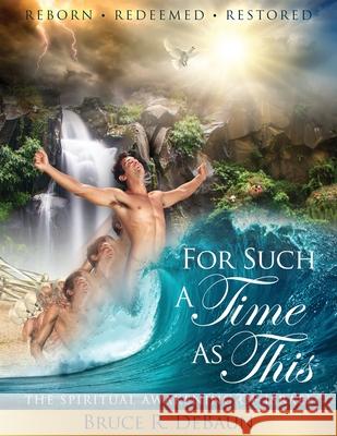 For Such a Time as This: The Spiritual Awakening of Israel Bruce R. Debaun 9780999880609 Guard Post Publishing Inc. - książka