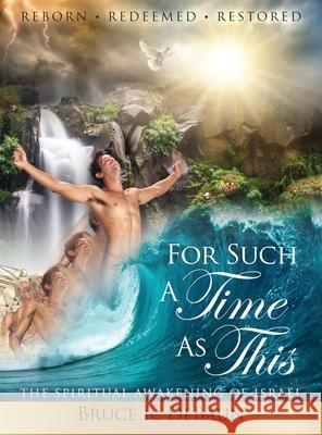 For Such a Time as This: The Spiritual Awakening of Israel Bruce R. Debaun 9780999880616 Guard Post Publishing Inc. - książka
