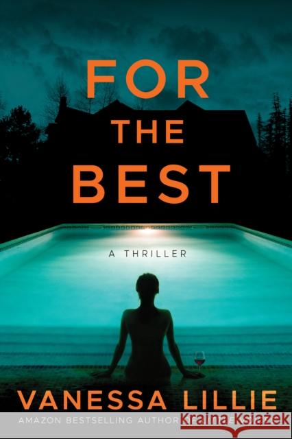 For the Best Vanessa Lillie 9781542005876 Thomas & Mercer - książka