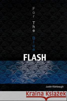For the Blue Flash Justin Kishbaugh Lindsay Henforth Lindsay Herforth 9781481243612 Createspace - książka