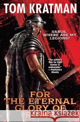 For the Eternal Glory of Rome Tom Kratman 9781668073070 Baen - książka