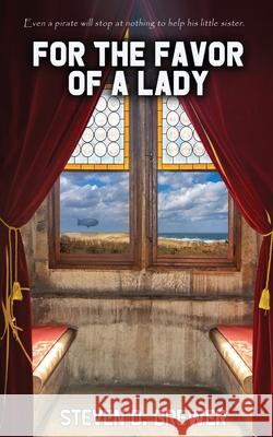 For the Favor of a Lady Steven D. Brewer 9781957146201 Water Dragon Publishing - książka