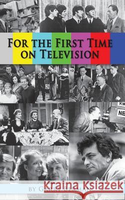 For the First Time on Television... (Hardback) Garry Berman 9781593939304 BearManor Media - książka