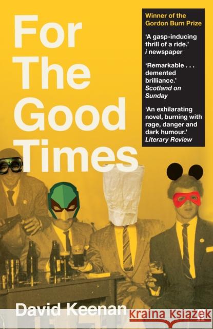 For The Good Times David Keenan 9780571340521 Faber & Faber - książka