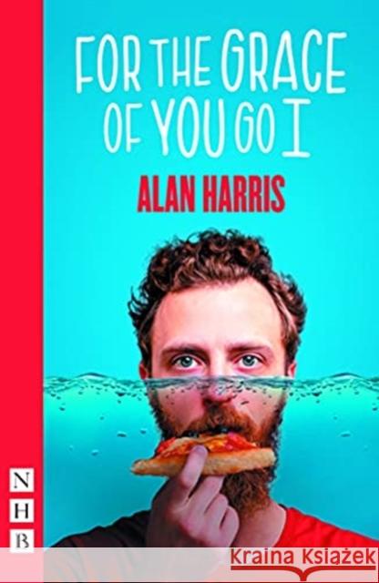 For The Grace Of You Go I Alan Harris 9781848429666 Nick Hern Books - książka