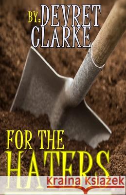 For the Haters Devret Clarke 9798576653232 Independently Published - książka
