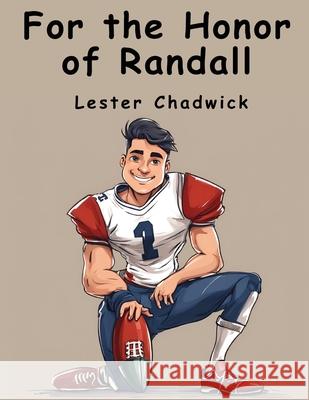 For the Honor of Randall Lester Chadwick 9781836572671 Magic Publisher - książka
