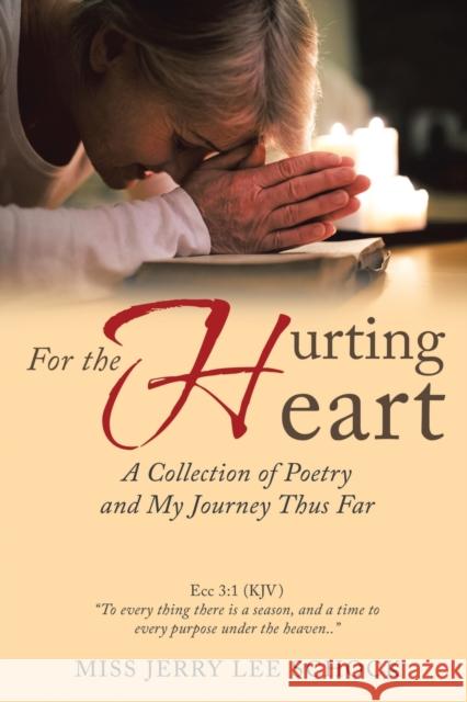 For the Hurting Heart: A Collection of Poetry and My Journey Thus Far Jerry Lee Schock 9781637900819 Infusedmedia - książka