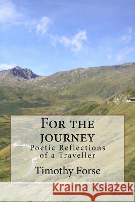 For the journey Forse, Timothy 9781987792966 Createspace Independent Publishing Platform - książka