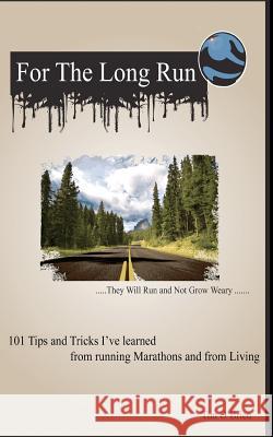 For The Long Run: They Will Run and Not Grow Weary O'Brien, Mitch 9781477537572 Createspace - książka