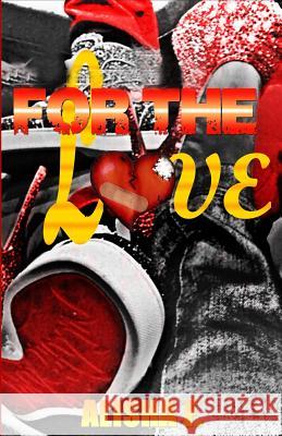 For The Love F, Alisha 9781494978792 Createspace - książka