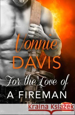 For the Love of a Fireman (Wild Heat, Book 3) Vonnie Davis   9780008120245 HarperImpulse - książka