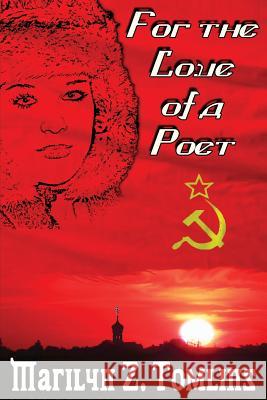 For The Love of a Poet Tomlins, Marilyn Z. 9780992670078 Raven Crest Books - książka