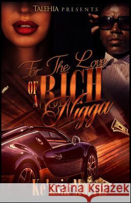 For the love of a real nigga Morris, Ke'asia 9781519480675 Createspace - książka