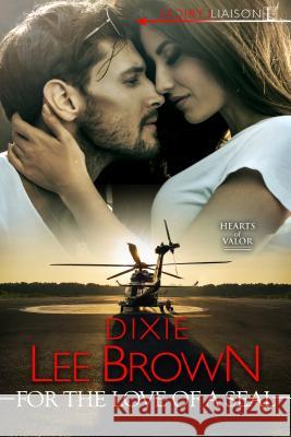 For the Love of a SEAL Brown, Dixie Lee 9781516106530 Kensington Publishing Corporation - książka