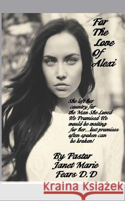 For The Love Of Alexi Pastor Janet M. Fear 9781979411721 Createspace Independent Publishing Platform - książka