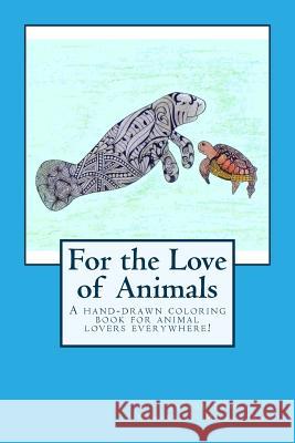 For the Love of Animals Stacey Lynn Campbell Milholland Stacey Lynn Campbell Milholland 9781519196743 Createspace - książka