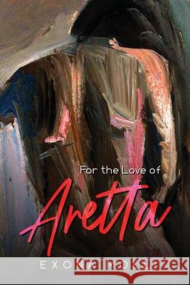 For the love of Aretta Exona Moll 9781684861248 Urlink Print & Media, LLC - książka