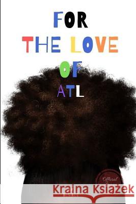 For the Love of ATL: Complete series Desiree 9781075824852 Independently Published - książka