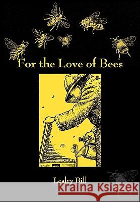 For the Love of Bees Leslie Bill 9781904846451 Northern Bee Books - książka