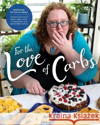 For the Love of Carbs Emily Long 9781735628127 Emily Long - książka