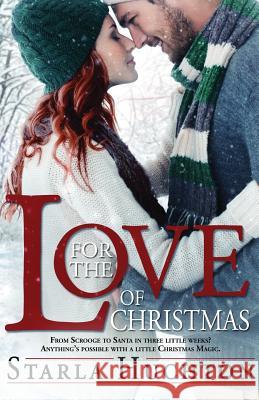 For the Love of Christmas Starla Huchton 9781979252928 Createspace Independent Publishing Platform - książka