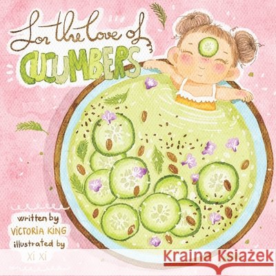 For the Love of Cucumbers XI, XI, King, Victoria 9798289239068 Independently Published - książka