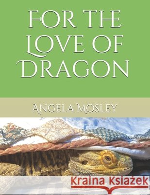 For the Love of Dragon Angela Mosley 9798458028967 Independently Published - książka