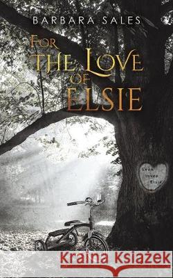 For the Love of Elsie Barbara Sales 9781528932523 Austin Macauley Publishers - książka