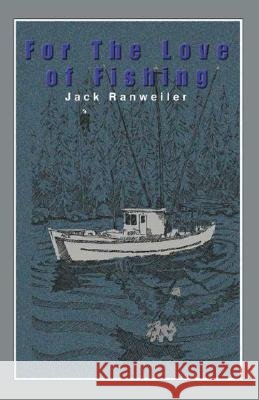 For the Love of Fishing  9781553950295 Trafford Publishing - książka