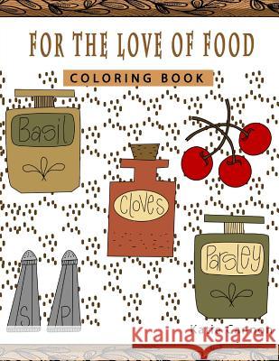 For The Love Of Food Cannon, Katie 9781523769704 Createspace Independent Publishing Platform - książka