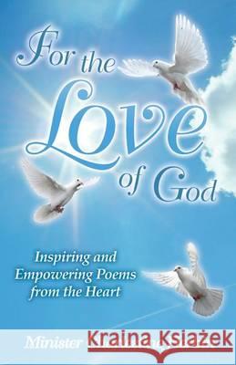 For the Love of God: Inspiring and Empowering Poems from the Heart Charlestine Herbin 9781505407006 Createspace - książka