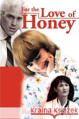 For the Love of Honey Ron Maier 9780595182206 Writers Club Press - książka