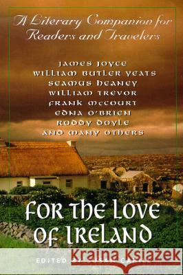 For the Love of Ireland: A Literary Companion for Readers and Travelers Cahill, Susan 9780345434197 Ballantine Books - książka