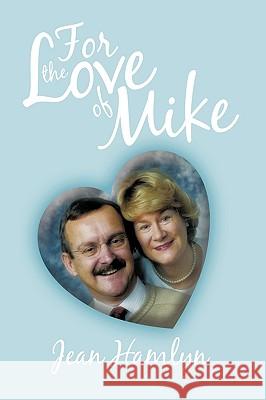 For the Love of Mike Jean Hamlyn 9781438966946 Authorhouse - książka