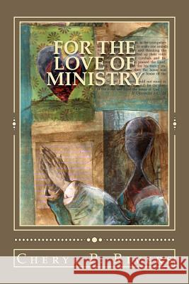 For the Love of Ministry Cheryl P. Rivers Lynel Johnson Washington Najah B. Clemmons 9780615582467 Cheryl P. Rivers - książka