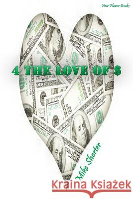 For the Love of Money Mike Shorter 9781499755978 Createspace Independent Publishing Platform - książka