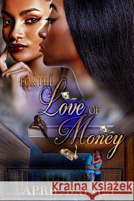 For The Love Of Money Baines, April 9781976170775 Createspace Independent Publishing Platform - książka