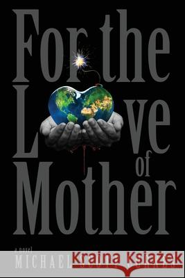 For the Love of Mother Michael Scott Curnes 9781777298821 Michael Scott Curnes - książka