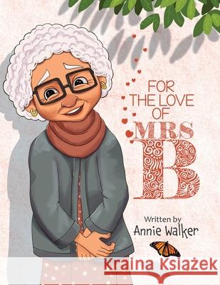 For the love of Mrs B Annie Walker 9798883066084 Independently Published - książka