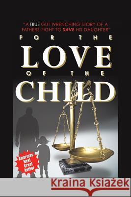 For the Love of the Child Cedric Marlow 9781504906081 Authorhouse - książka