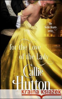 For the Love of the Lady Callie Hutton Erin Dameron Hill 9781727340860 Createspace Independent Publishing Platform - książka