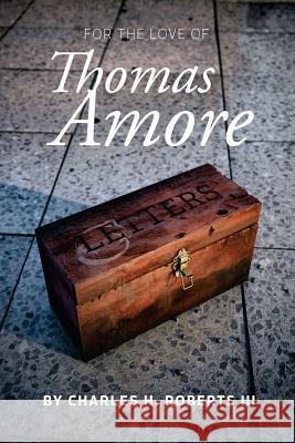 For the Love of Thomas Amore Charles H. Robert 9780997831702 No Frills Buffalo - książka
