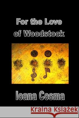 For the Love of Woodstock Ioana Cosma 9781774031933 Silver Bow Publishing - książka