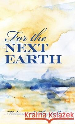 For the Next Earth Melissa A. Chappell 9781725290624 Resource Publications (CA) - książka