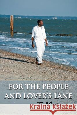 For the People and Lover's Lane T. Moody 9781477275535 Authorhouse - książka